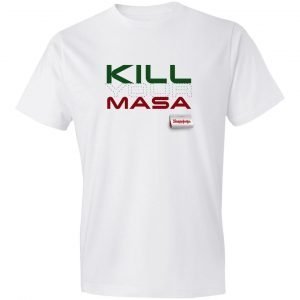 Kill Your Masa Tee